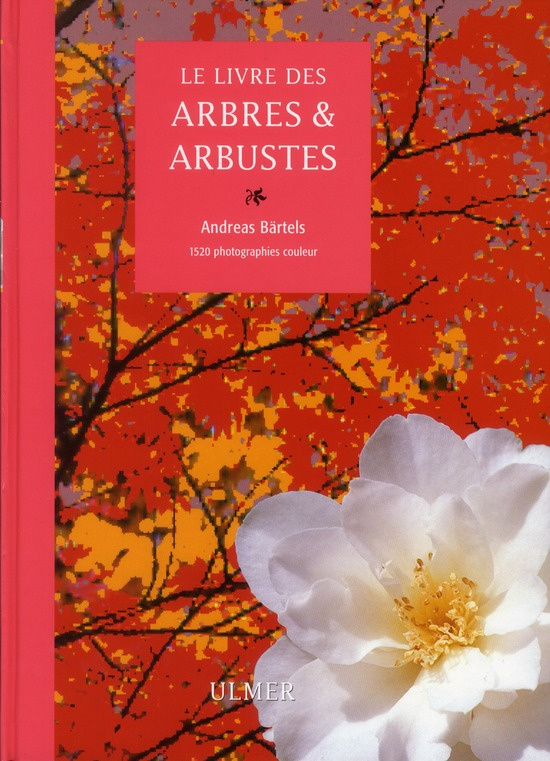 Le livre des arbres et arbustes