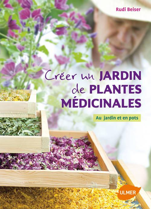 Créer un jardin de plantes médicinales. Au jardin et en pots