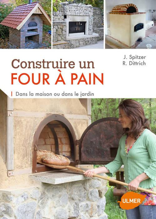 Construire un four à pain. Dans la maison ou dans le jardin