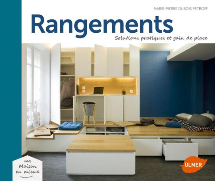 Rangements. Solutions pratiques et gain de place