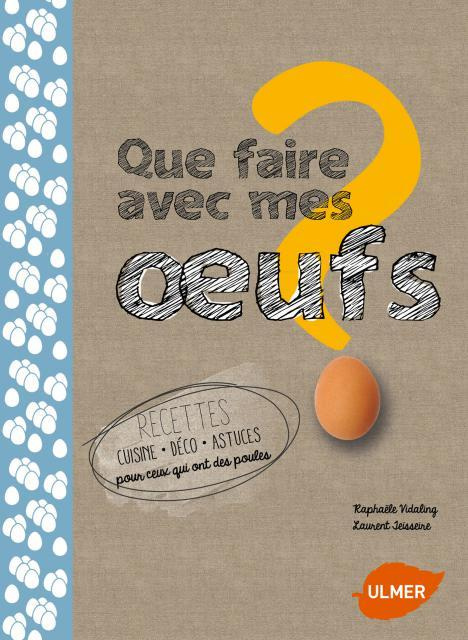 Que faire avec mes oeufs ?
