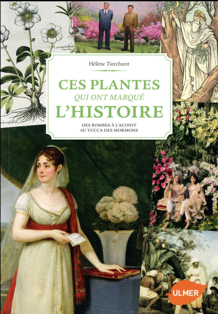 Ces plantes qui ont marqué l'Histoire. Des bombes à l'aconit au yucca des mormons
