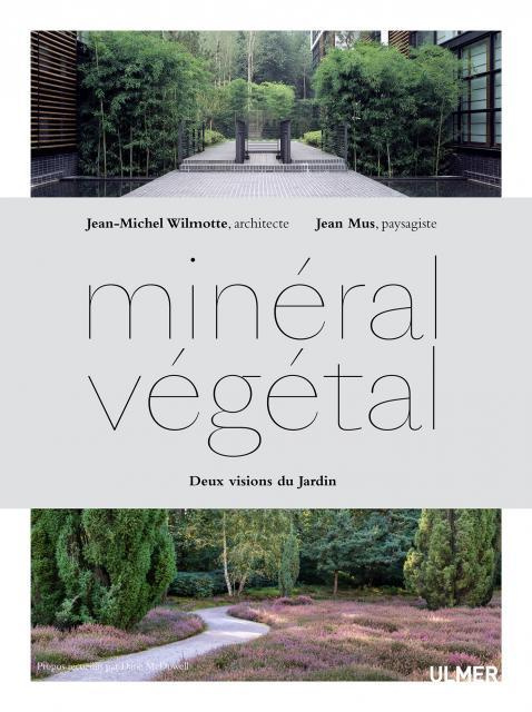 Minéral/végétal. Deux visions du Jardin