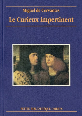 Le curieux impertinent. Nouvelle