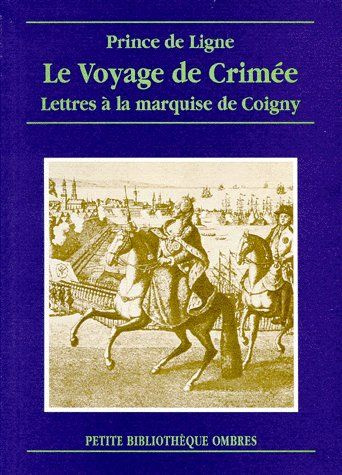 LE VOYAGE DE CRIMEE. Lettres à la Marquise de Coigny