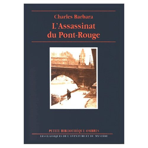 L'ASSASSINAT DU PONT-ROUGE