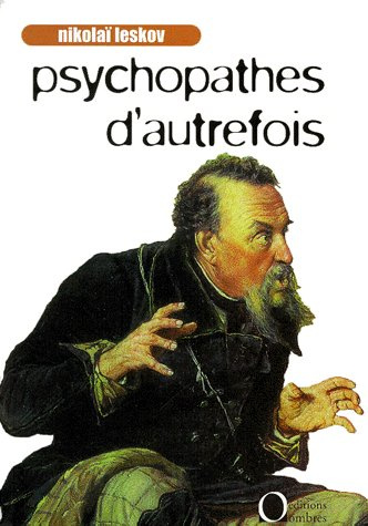 PSYCHOPATHES D'AUTREFOIS. Précédé de Idée-Fixe et de L'artiste en postiches