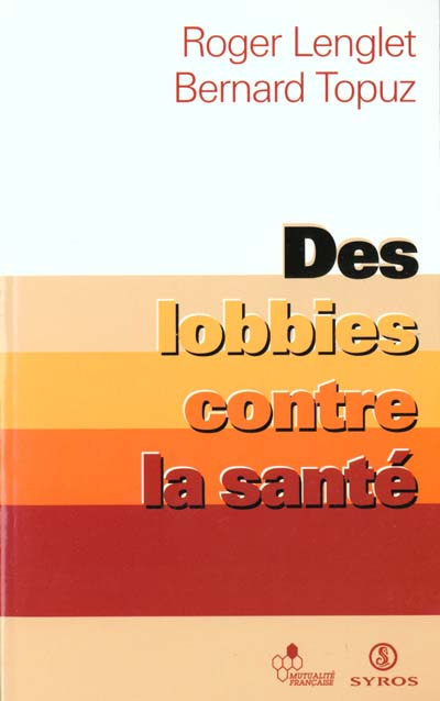 Des lobbies contre la santé