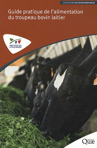 GUIDE PRATIQUE DE L'ALIMENTATION DU TROUPEAU BOVIN LAITIER