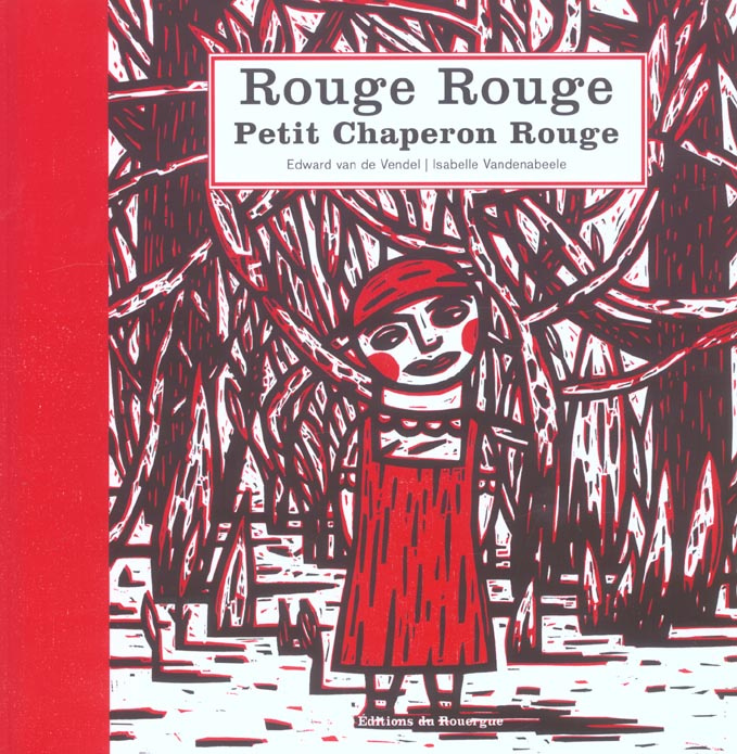 Rouge Rouge Petit Chaperon Rouge