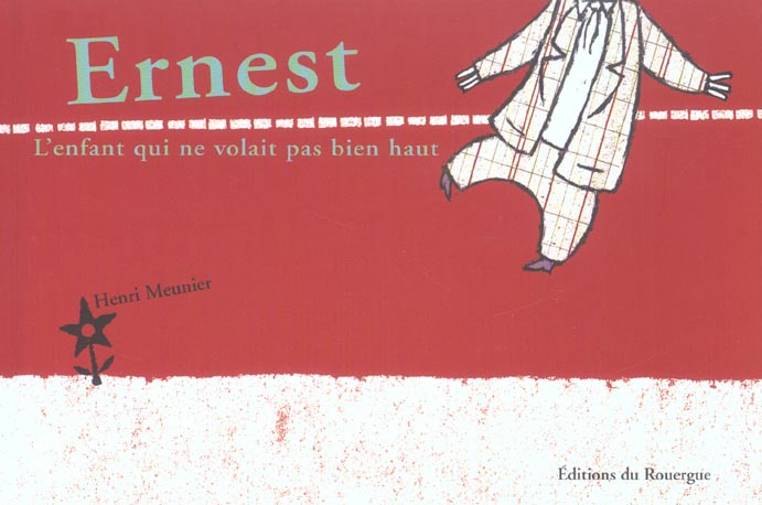 Ernest, l'enfant qui ne volait pas bien haut