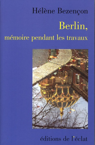 Berlin, mémoire pendant les travaux