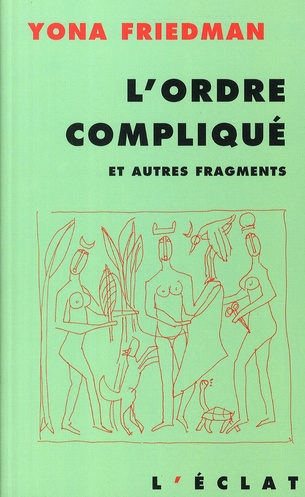 L'ORDRE COMPLIQUE ET AUTRES FRAGMENTS
