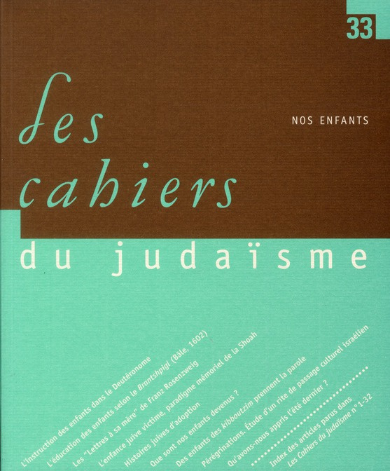 Les cahiers du judaïsme N° 33/2011 : Nos enfants