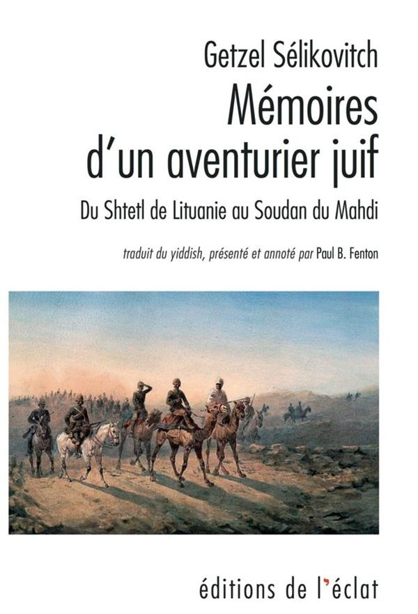 Mémoires d'un aventurier juif. Du Shtetl de Lituani au Soudan du Mahdi