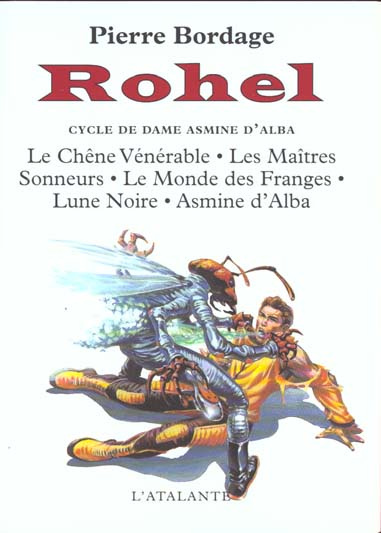 Rohel Tome 1 : Le cycle de Dame Asmine d'Alba. Le Chêne Vénérable, Les Maîtres Sonneurs, Le Monde de