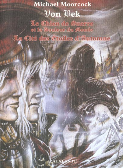 Von Bek : Le chien de guerre et la douleur du monde suivi de La cité des étoiles d'automne