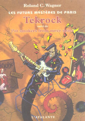 Les futurs mystères de Paris Tome 5 : Tekrock. Suivi de Pot Smokers from OUter Space