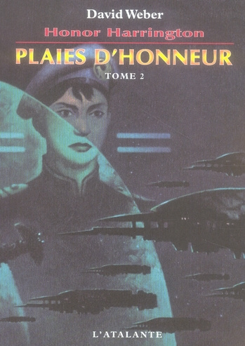 Honor Harrington Tome 10 : Plaies d'honneur. Tome 2