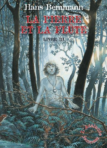 La pierre et la flûte Tome 3