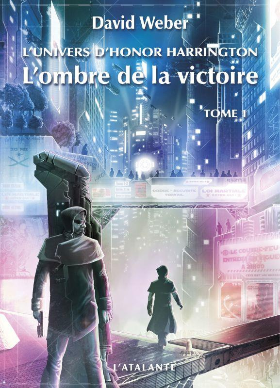 L'univers d'Honor Harrington : L'ombre de la victoire. Tome 1