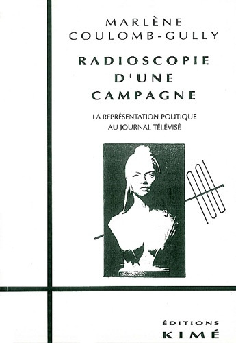 Radioscopie d'une campagne. La représentation politique au journal télévisé