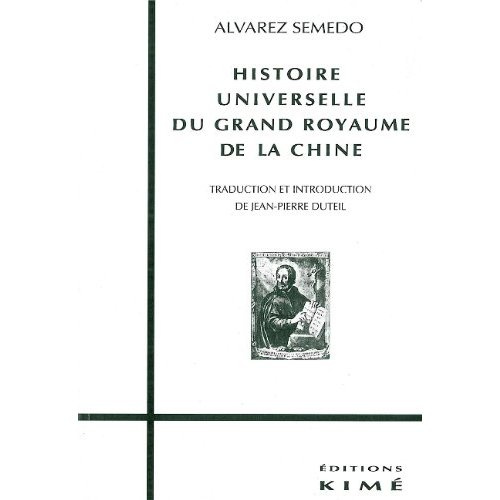 Histoire universelle du grand royaume de la Chine
