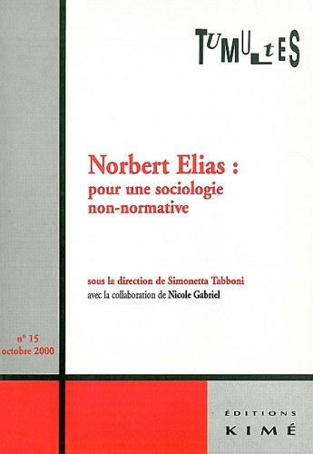 Tumultes N° 15, Octobre 2000 : Norbert Elias. Pour une sociologie non-normative