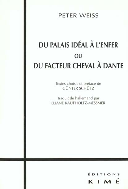Du palais idéal à l'enfer ou Du facteur cheval à Dante