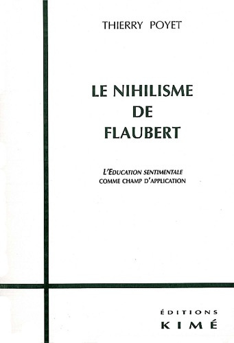 Le nihilisme de Flaubert. L'Education sentimentale comme champ d'application