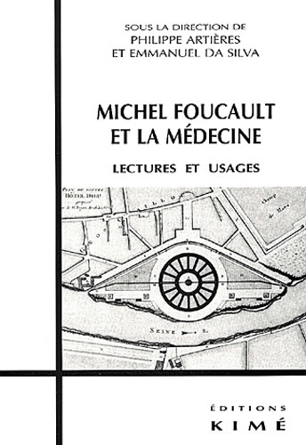Michel Foucault et la médecine. Lectures et usages