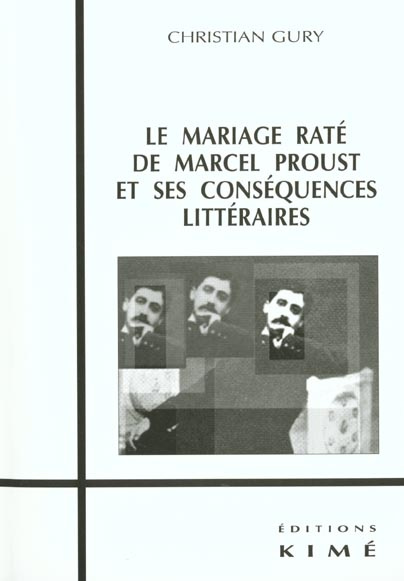 Le mariage raté de Marcel Proust et ses conséquences littéraires