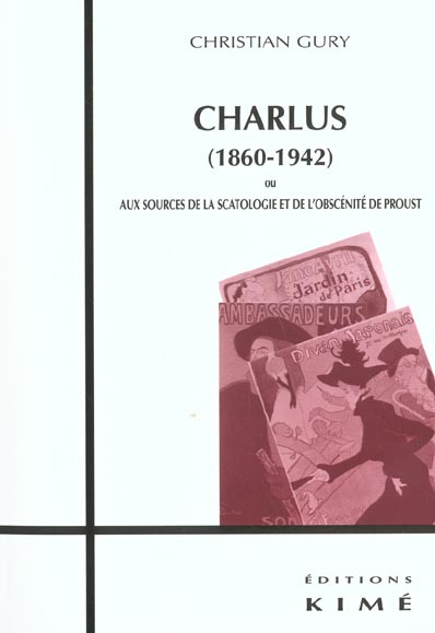 Charlus (1860-1942) ou Aux sources de la scatologie et de l'obscénité de Proust