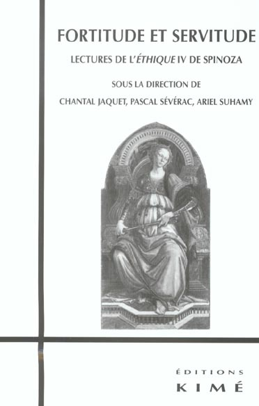 Fortitude et servitude. Lectures de l'Ethique 4 de Spinoza