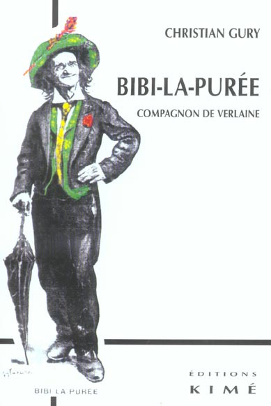 Bibi-la-Purée, compagnon de Verlaine