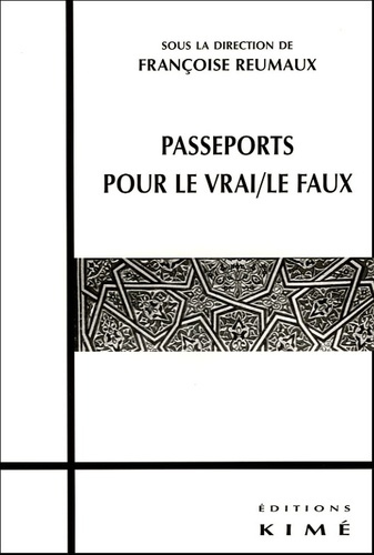 Passeports pour le vrai / le faux