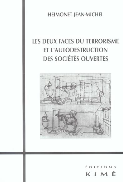 Les deux faces du terrorisme et l'autodestruction des sociétés ouvertes