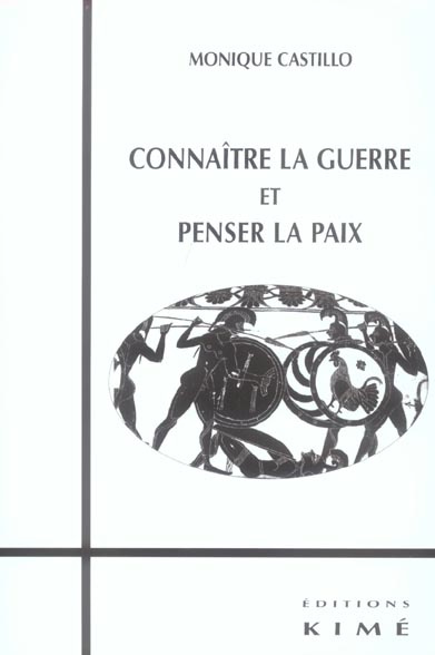 Connaître la guerre et penser la paix