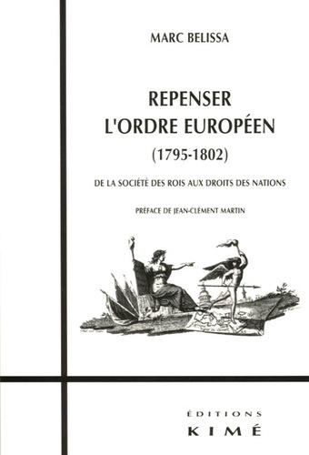 Repenser l'ordre européen (1795-1802). De la société des rois aux Droits des nations