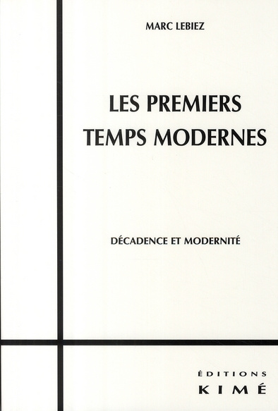 Les premiers temps modernes. Décadence et modernité