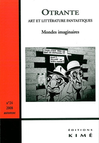 Otrante N° 24, automne 2008 : Mondes imaginaires