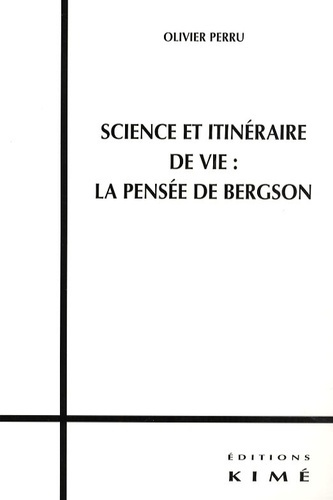 Science et itinéraire de vie : la pensée de Bergson
