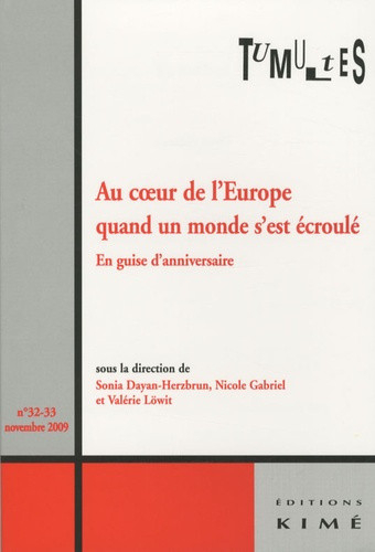 Tumultes N° 32-33, Novembre 2009 : Au coeur de l'Europe quand un monde s'est écroulé. En guise d'ann
