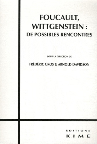 Foucault, Wittgenstein : de possibles rencontres