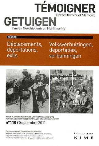 Témoigner entre histoire et mémoire N° 110, Septembre 2011 : Déplacements, déportations, exils