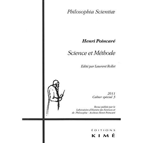 Philosophia Scientiae Cahier spécial 3/2011 : Science et Méthode, Henri Poincaré. Edition revue et a