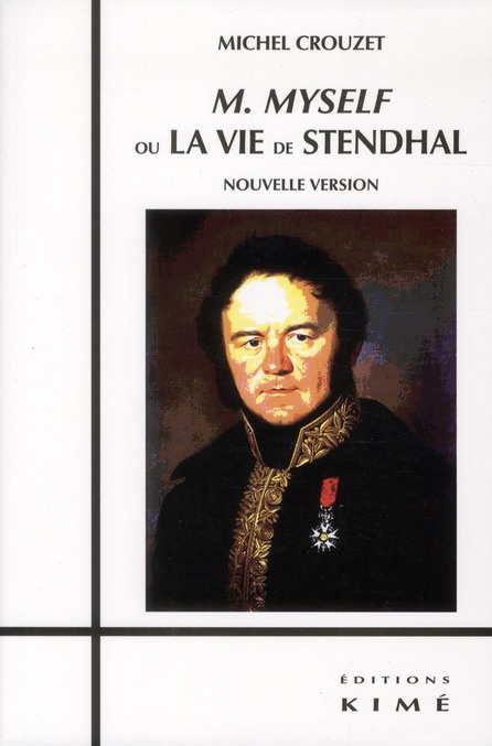 M. Myself ou la vie de Stendhal