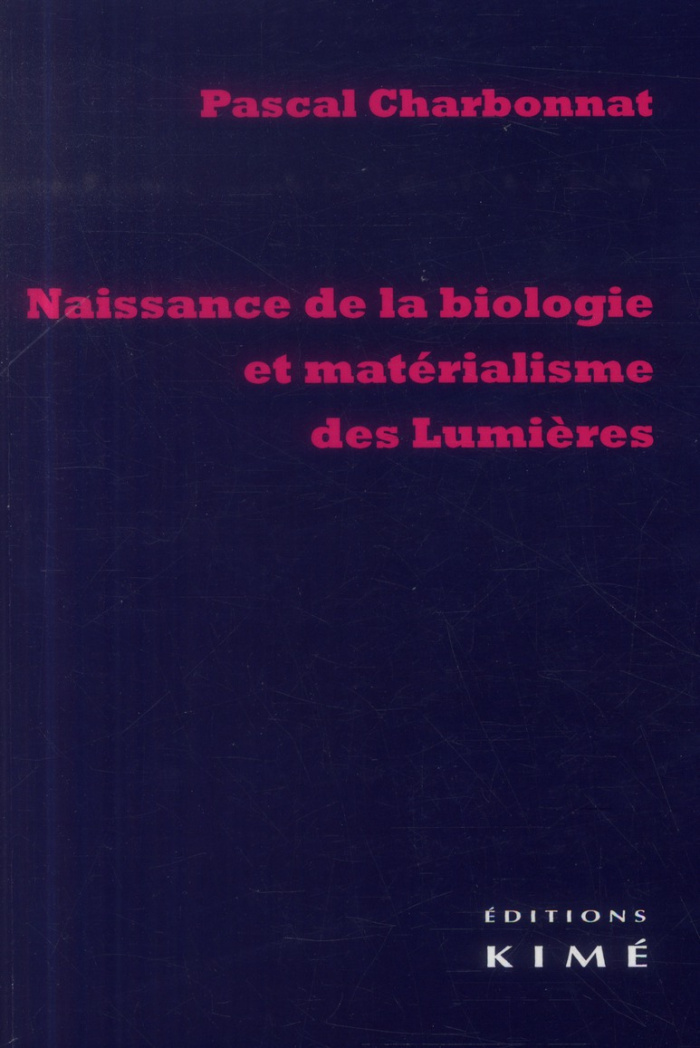Naissance de la biologie et matérialisme des Lumières