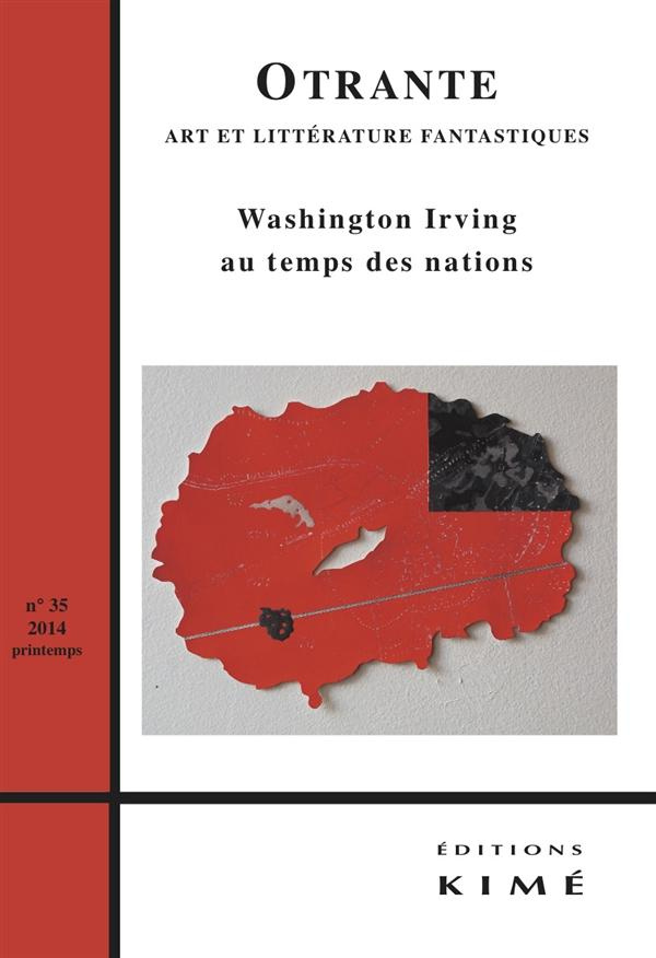 Otrante N° 35, printemps 2014 : Washington Irving au temps des nations