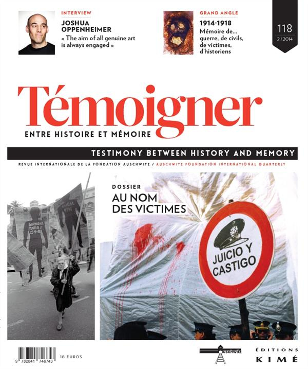 Témoigner entre histoire et mémoire N° 118, septembre 2014 : Au nom des victimes. Edition bilingue f